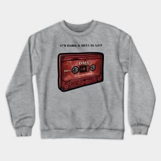 DMX It's Dark & Hell is Hot Crewneck Sweatshirt